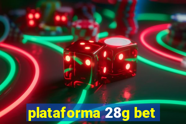 plataforma 28g bet